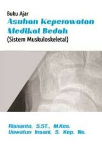 Image of ASUHAN KEPERAWATAN MEDIKAL BEDAH ( SISTEM MUSKULOSKELETAL )