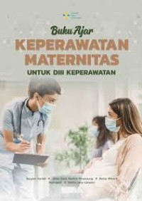 Image of EBOOK BUKU AJAR KEPERAWATAN MATERNITAS UNTUK DIII KEPERAWATAN