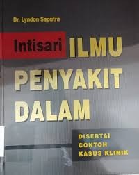 Image of INTISARI ILMU PENYAKIT DALAM DISERTAI CONTOH KASUS KLINIK
