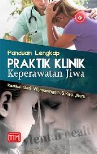 Image of PANDUAN LENGKAP PRAKTIK KLINIK JIWA KEPERAWATAN JIWA