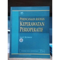 Image of PERENCANAAN ASUHAN KEPERAWATAN PERIOPERATIF