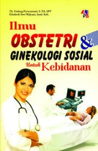 ILMU OBSTETRI DAN GINEKOLOGI SOSIAL UNTUK KEBIDANANAN