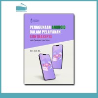 PENGGUNAAN ANDROID  DALAM PELAYANAN KONTRASEPSI PADA PASANGAN USIA SUBUR