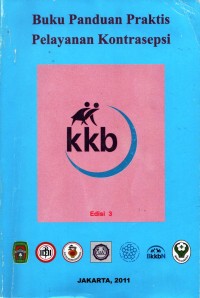 Buku Panduan Praktis Pelayanan Kontrasepsi