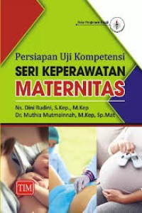 Image of PERSIAPAN UJI KOMPETENSI SERI KEPERAWATAN MATERNITAS